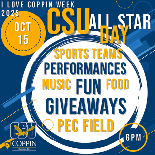 CSU All Star Day Time: 6pm Location: PEC Field  Join the excitement with sports teams, live performances, music, delicious food, awesome giveaways, and nonstop fun!